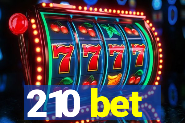 210 bet